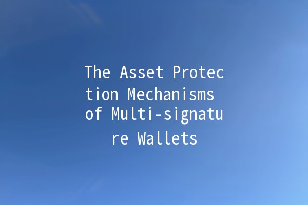 The Asset Protection Mechanisms of Multi-signature Wallets 🔐💰