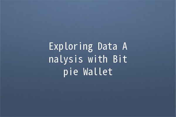 Exploring Data Analysis with Bitpie Wallet 📊🔍