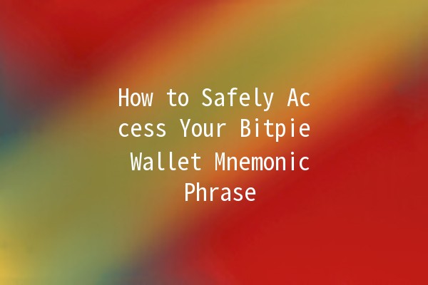 How to Safely Access Your Bitpie Wallet Mnemonic Phrase 🔑🪙