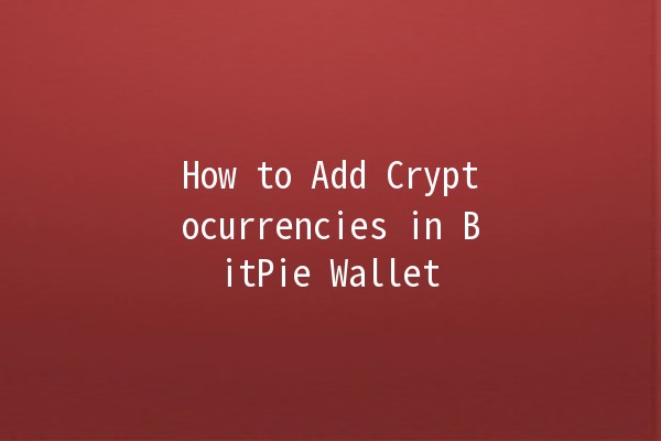 How to Add Cryptocurrencies in BitPie Wallet 💰🔗