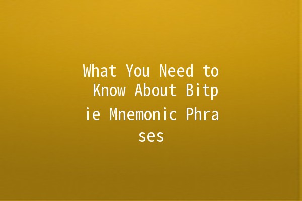 What You Need to Know About Bitpie Mnemonic Phrases 🧠🔑