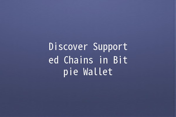 Discover Supported Chains in Bitpie Wallet 🌐🔗